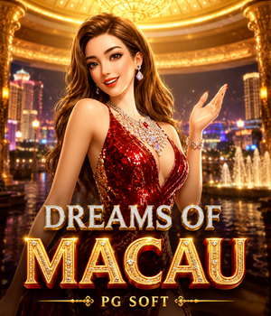 Dreams of Macau
