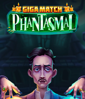 Giga Match® Phantasmal